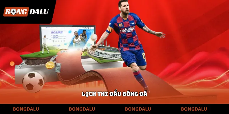 Lịch thi đấu bóng đá