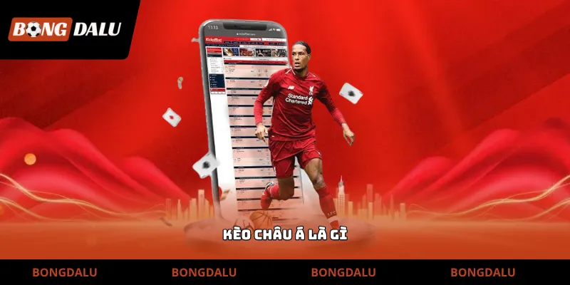kèo châu á là gì